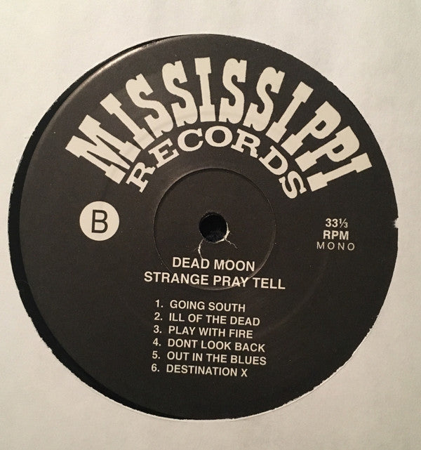 Dead Moon Strange Pray Tell Mississippi/Change Records LP, Album, Mono, RE Mint (M) Mint (M)