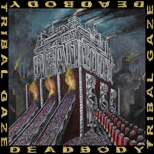 Dead Body / Tribal Gaze Split |
