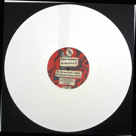 Byron The Aquarius - The Actual Proof (WHITE VINYL 12" Phonogramme) | NEW - DEEP HOUSE *NEW/COLOR*