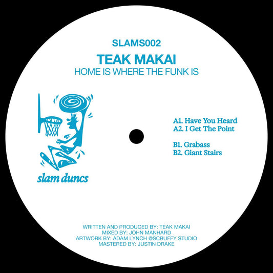 Teak Makei - (PRESALE 07/30/26) Home Is Where The Funk Is (VINYL 12" Slam Duncs SLAMS002) | NEW Mint (M) Mint (M) - DEEP HOUSE *NEW*