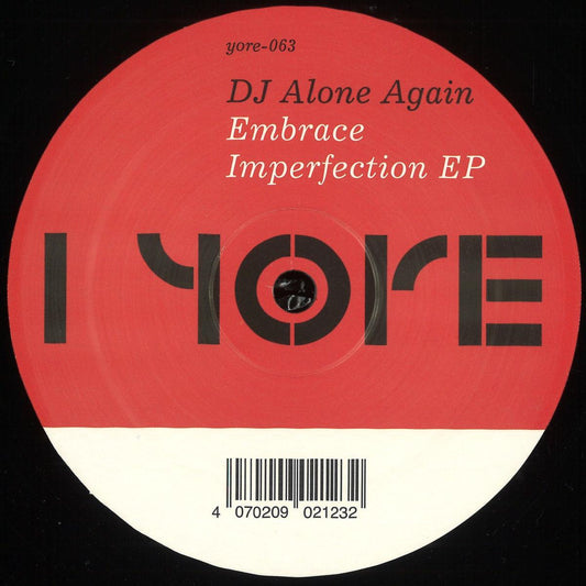 DJ Alone Again - Embrace Imperfection (VINYL 12" Yore) | NEW - DEEP HOUSE *NEW*
