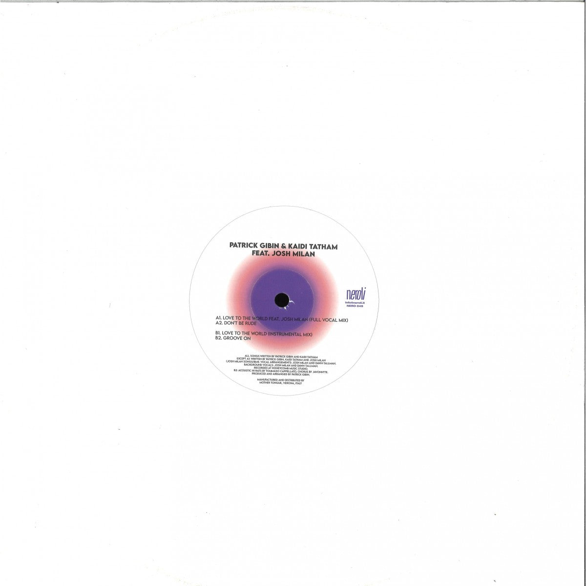 Patrick Gibin & Kaidi Tatham Feat. Josh Milan - Love To The World (VINYL 12" Neroli) | NEW - DEEP HOUSE *NEW*