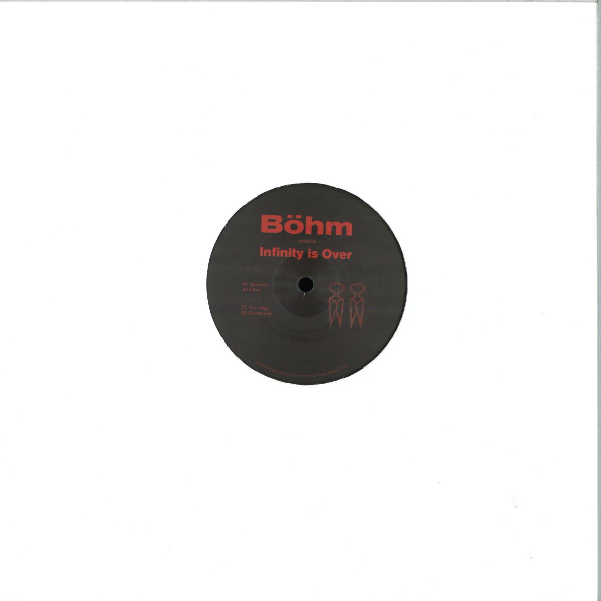 Böhm - (PRESALE) Infinity is Over (VINYL) | Mint (M) Mint (M) - DEEP HOUSE *NEW*