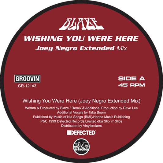 Blaze - (PRESALE 10/30/26) Wishing You Were Here / How Deep is Your Love (VINYL 12" Groovin) | NEW - DEEP HOUSE *NEW*