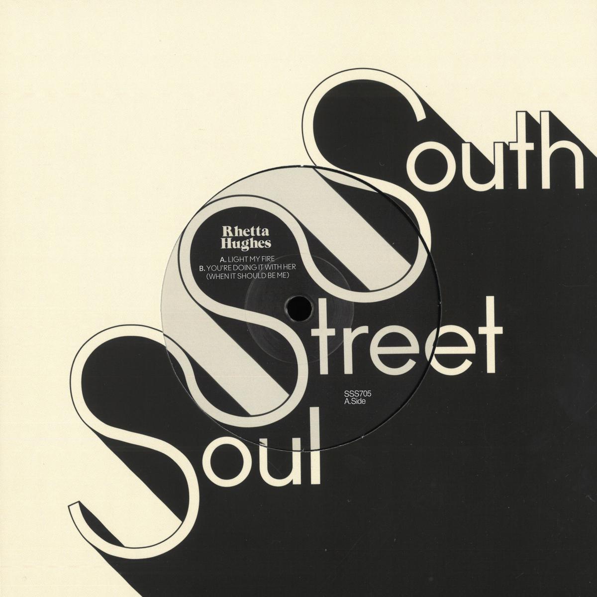 Rhetta Hughes - Light My Fire / You're Doing It With Her (When It Should Be Me) (VINYL 7" SOUTH STREET) | NEW Mint (M) Mint (M) - DEEP HOUSE *NEW*