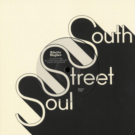 Rhetta Hughes - Light My Fire / You're Doing It With Her (When It Should Be Me) (VINYL 7" SOUTH STREET) | NEW Mint (M) Mint (M) - DEEP HOUSE *NEW*