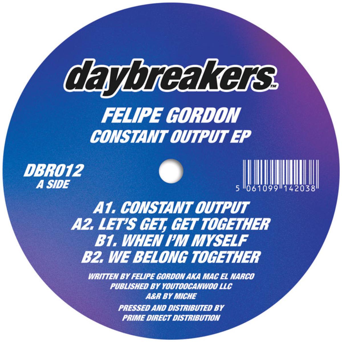 Felipe Gordon - (PRESALE 11/27/26) Constant Output (VINYL 12" Daybreakers) | NEW - DEEP HOUSE *NEW*