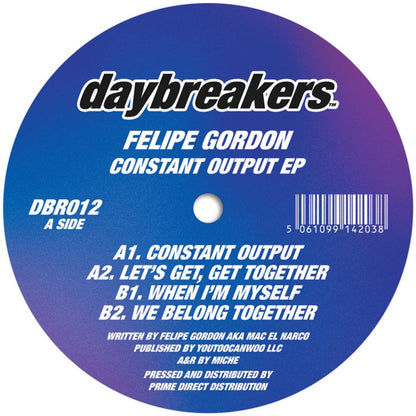 Felipe Gordon - (PRESALE 11/27/26) Constant Output (VINYL 12" Daybreakers) | NEW - DEEP HOUSE *NEW*