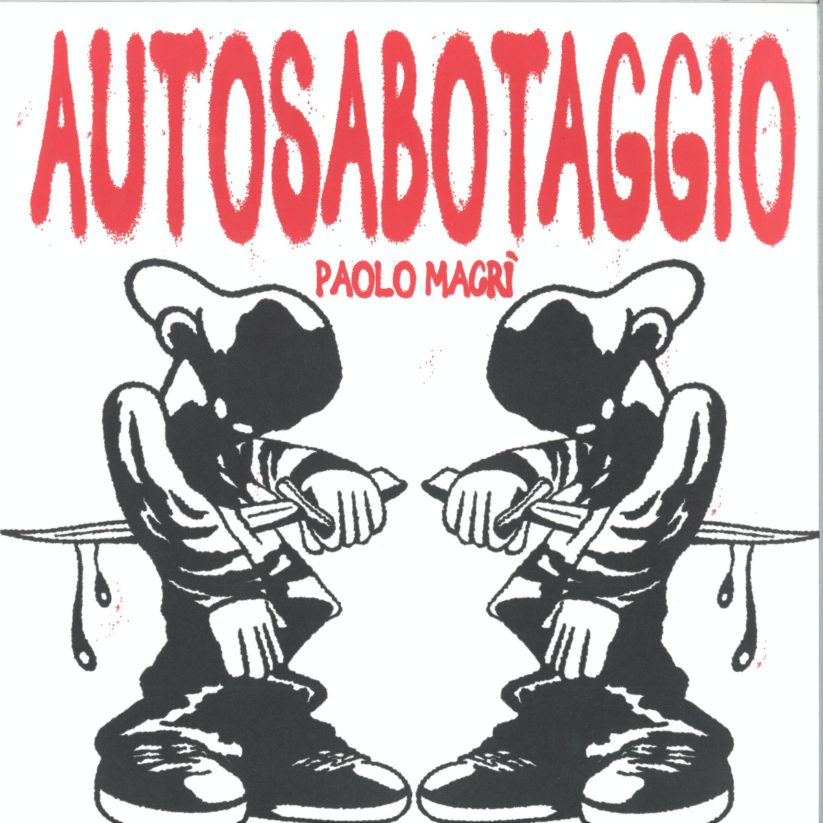 Paolo Macrì - Autosabotaggio (VINYL 2x12") | - DEEP HOUSE *NEW*