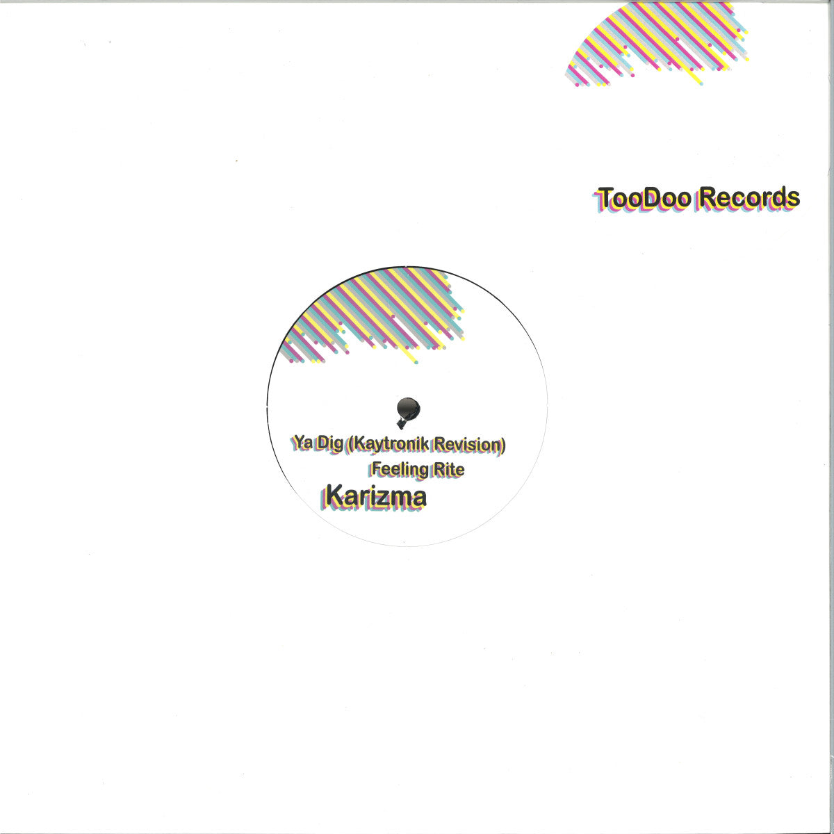 Karizma - Ya Dig / Feeling Rite (VINYL 12" TooDoo) | NEW - DEEP HOUSE *NEW*
