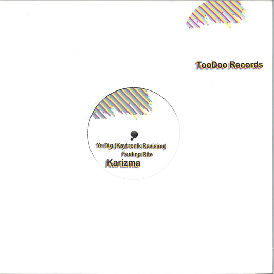 Karizma - Ya Dig / Feeling Rite (VINYL 12" TooDoo) | NEW - DEEP HOUSE *NEW*