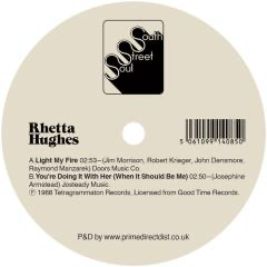 Rhetta Hughes - (PRE-ORDER 4/24/26) Light My Fire / You're Doing It With Her (When It Should Be Me) (7" VINYL) | Mint (M) Mint (M) - DEEP HOUSE *NEW*