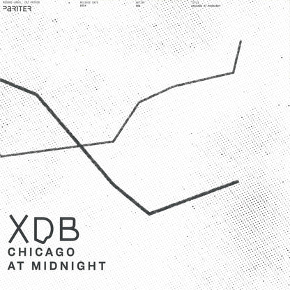 XDB - Chicago At Midnight (VINYL 12" Pariter) | NEW - DEEP HOUSE *NEW*