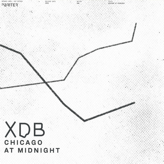 XDB - Chicago At Midnight (VINYL 12" Pariter) | NEW - DEEP HOUSE *NEW*