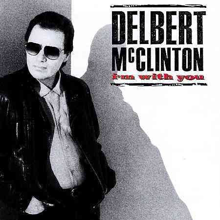 Delbert Mcclinton - I'M WITH YOU |