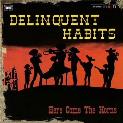 Delinquent Habits - Here Comes The Horns (180G) [Red Vinyl] [2LP] |