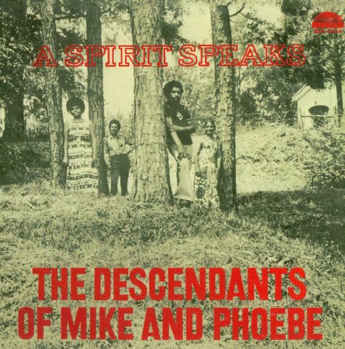 Descendants of Mike & Phoebe - A Spirit Speaks |