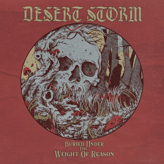 Desert Storm - Buried Under The Weight Of Reason [LP] |