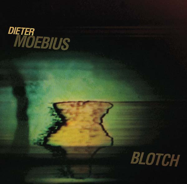 DIETER MOEBIUS - Blotch |