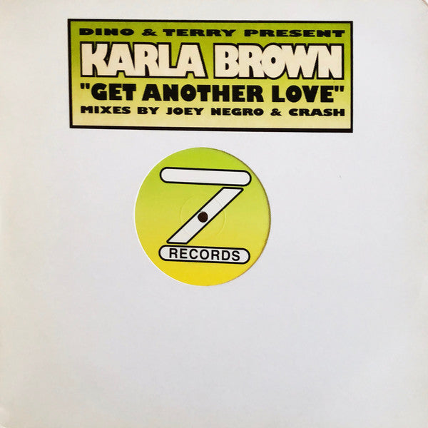 Dino & Terry Present Karla Brown Get Another Love Z Records 12" Near Mint (NM or M-) Very Good Plus (VG+)