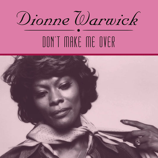 Don't Make Me Over |