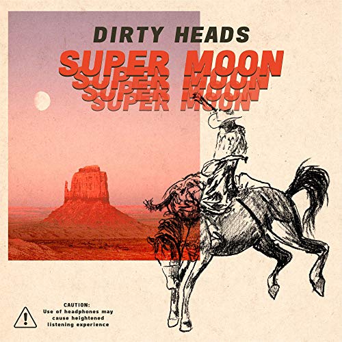 Dirty Heads - Super Moon |
