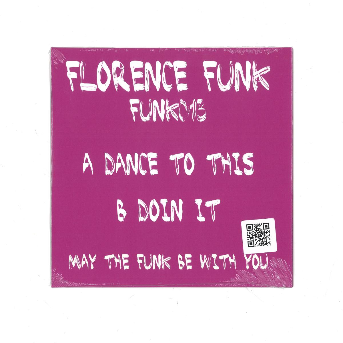 Florence - (PRESALE 08/05/26) FF013 (VINYL 7" Florence Funk FF013) | NEW Mint (M) Mint (M) - DISCO/FUNK *NEW*