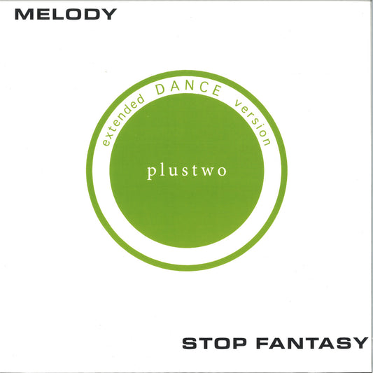 Plustwo - Melody / Stop Fantasy (VINYL 12" Best Record Italy) | NEW Mint (M) Mint (M) - DISCO *SEALED*