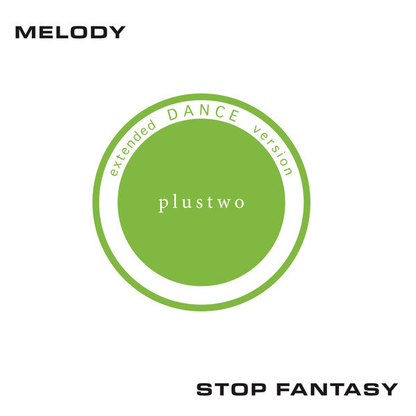 Plustwo Melody / Stop Fantasy 12" Mint (M) Mint (M)