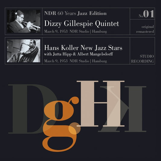 DIZZY GILLESPIE & HANS KOLLER NEW JAZZ STARS - NDR 60 Years Jazz Edition No01 |