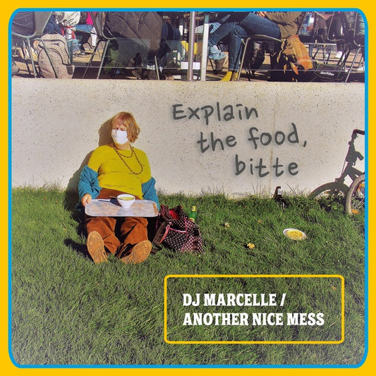 DJ MARCELLE/ANOTHER NICE MESS - Explain the Food, Bitte |