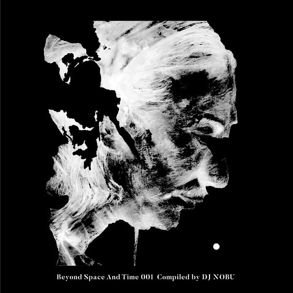 DJ Nobu Presents: Beyond Space And Time 001 |