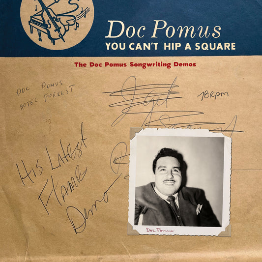 You Can'T Hip A Square: The Doc Pomus Songwriting Demos |