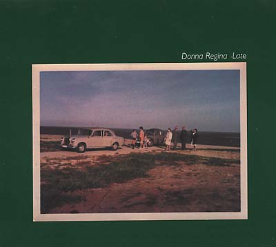 DONNA REGINA - Late |
