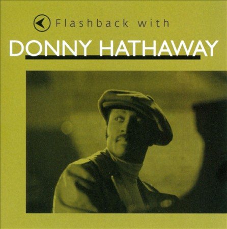 Donny Hathaway - FLASHBACK WITH DONNY HATHAWAY |