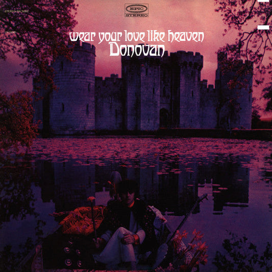 Donovan - Wear Your Love Like Heaven |