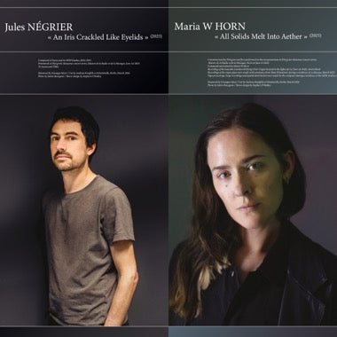 Jules Négrier / Maria W Horn - (PRESALE 11/6/26) An Iris Crackled Like Eyelids / All Solids Melt Into Aether (VINYL LP) | NEW - DOWNTEMPO *NEW*