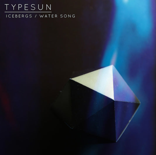 Typesun Icebergs / Water Song LP Mint (M) Mint (M)