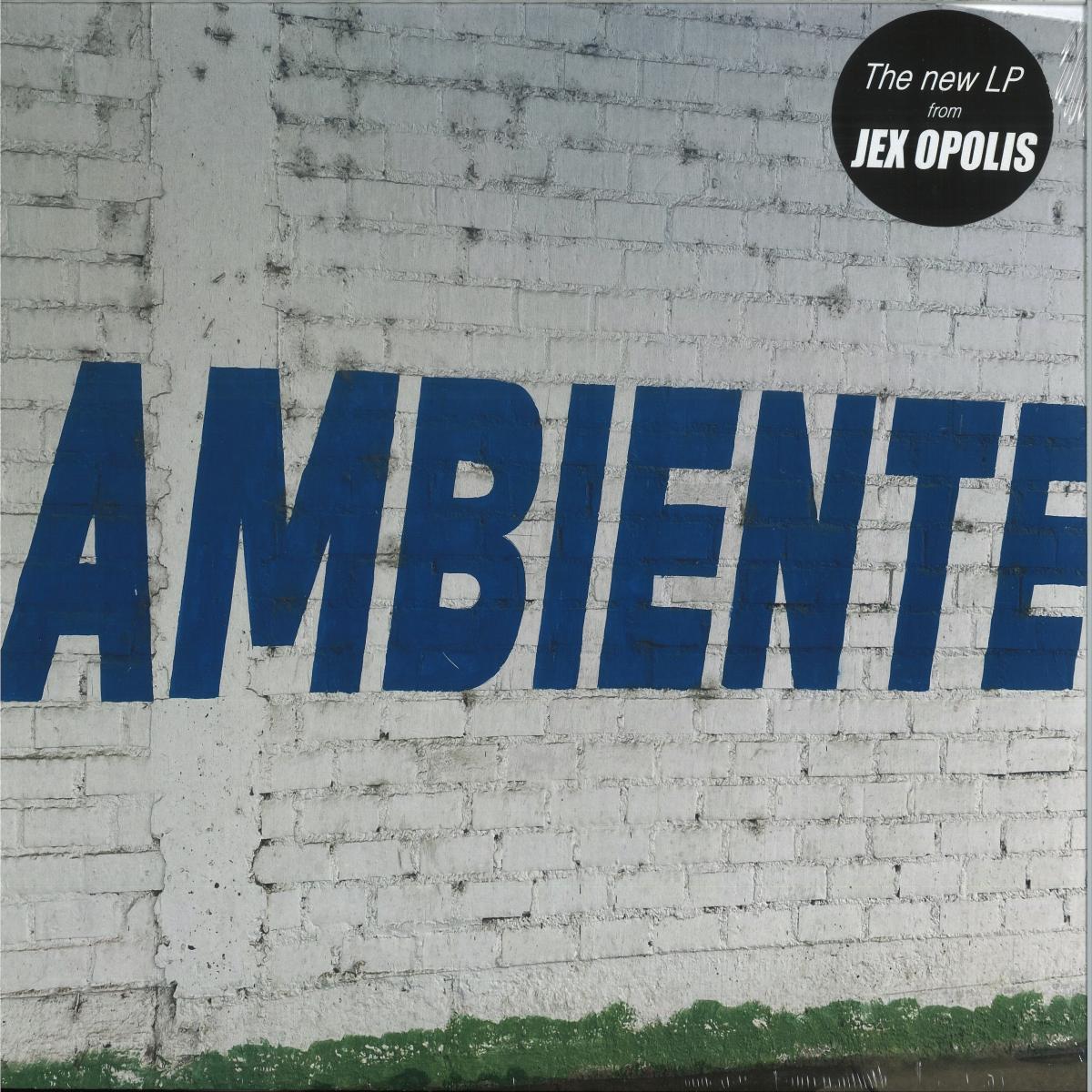 Jex Opolis - AMBIENTE (VINYL LP Good Timin' GDTIMIN017) | NEW Mint (M) Mint (M) - DOWNTEMPO *SEALED*