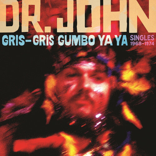 Dr. John - Gris-Gris Gumbo Ya Ya: Singles 1968-1974 [2LP] |
