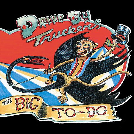 Drive-by Trucke - THE BIG TO-DO |