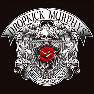 Dropkick Murphys - Signed And Sealed In Blood |