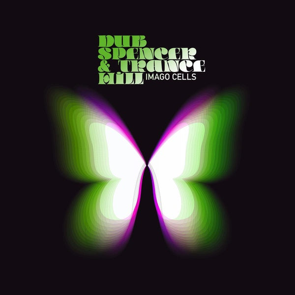 DUB SPENCER & TRANCE HILL - Imago Cells |