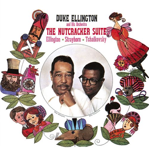 Duke Ellington & His Orchestra - Nutcracker Suite |