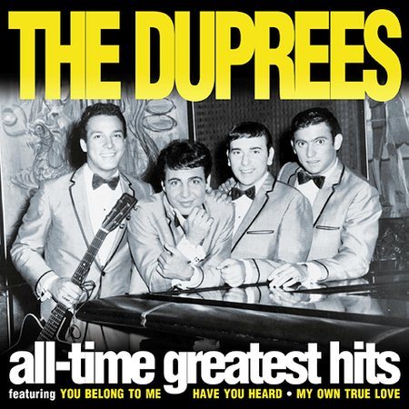 Duprees - ALL-TIME GREATEST HI |
