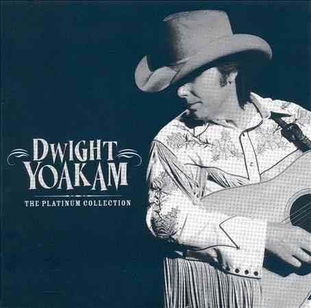 Dwight Yoakam - PLATINUM COLLECTION |