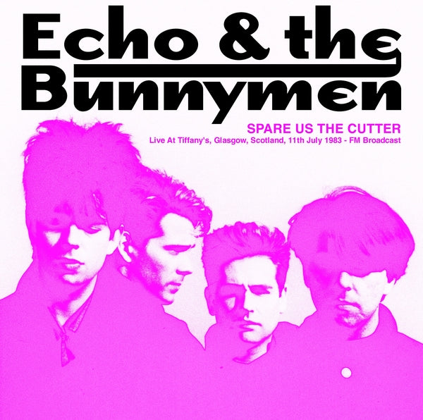 Spare Us The Cutter: Live At Tiffany's, Glasgow, Scotland, 11th July 1983 - FM Broadcast (Pink Vinyl) |