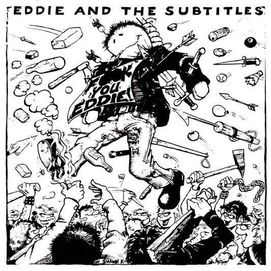 EDDIE AND THE SUBTITLES - Fuck You Eddie! |