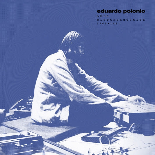 Obra Electroacustica 1969-1981 |