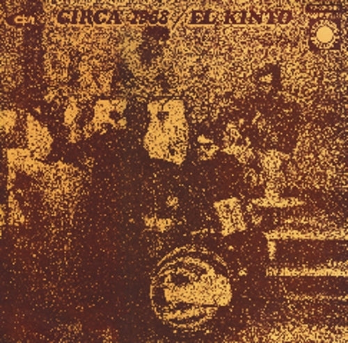 El Kinto - Circa 1968 |
